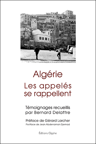 Algérie : les appelés se rappellent