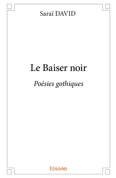 Le baiser noir : Poésies...