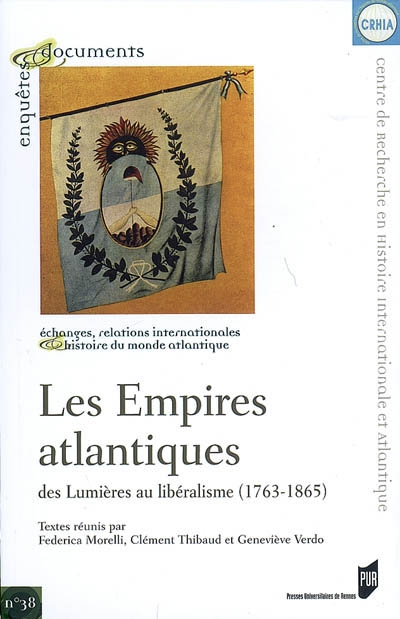 Les empires atlantiques : des Lumières au libéralisme (1763-1865)