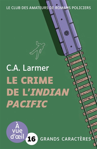 Le club des amateurs de romans policiers, tome 7 : Le crime de l'Indian Pacific