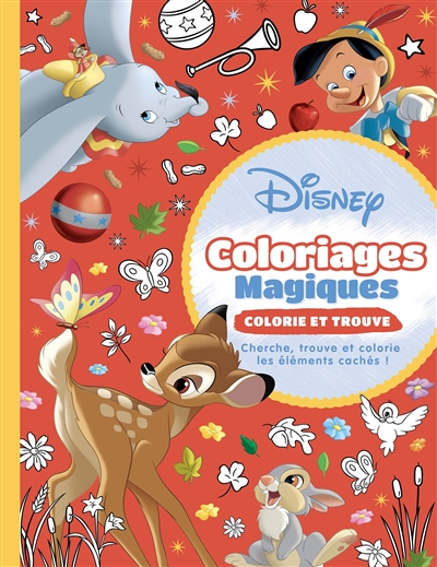 Disney : colorie et trouve : cherche, trouve et colorie les éléments cachés !