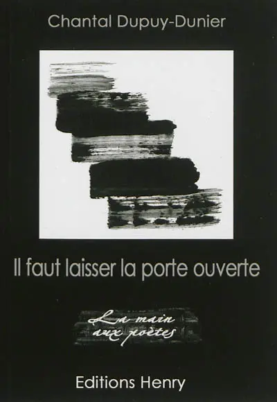 Il faut laisser la porte ouverte : feuilleton poétique