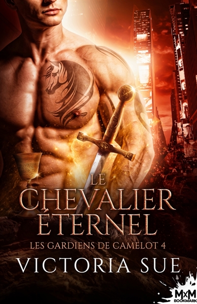 Le chevalier éternel : Les gardiens de Camelot, T4