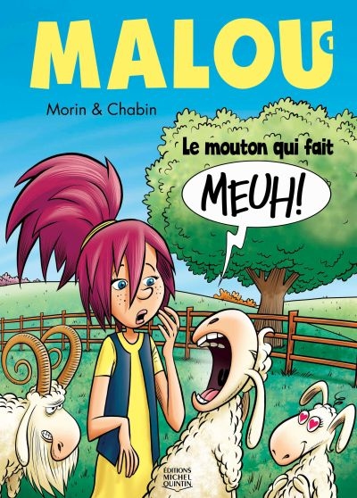 Malou. Vol. 1. Le mouton qui fait meuh!