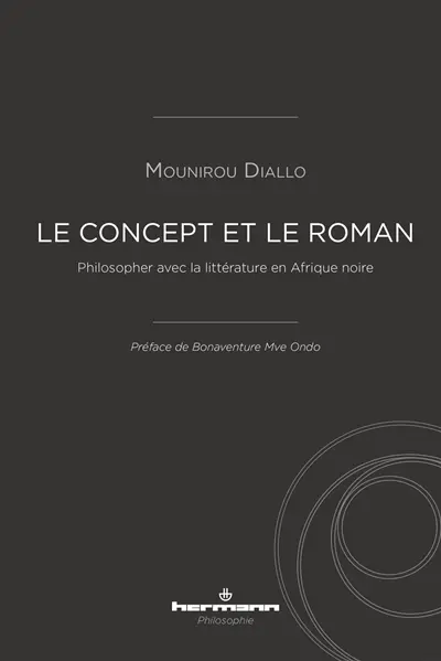 Le concept et le roman : philosopher avec la littérature en Afrique noire