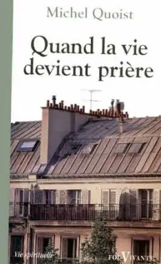 Quand la vie devient prière
