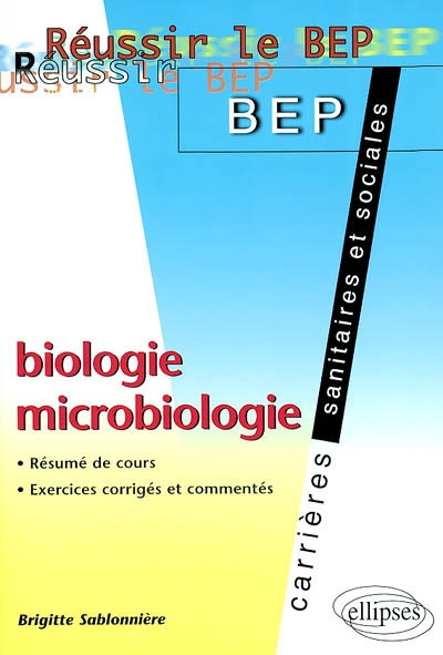 Biologie-microbiologie : résumé de cours, exercices corrigés