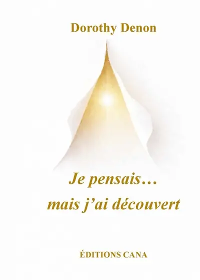 Je pensais... mais j'ai découvert