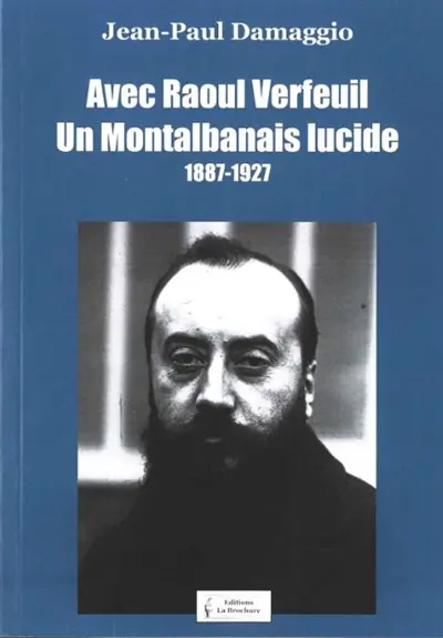Avec Raoul Verfeuil, un Montalbanais lucide (1887-1927)