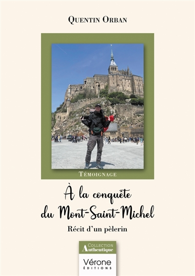 A la conquête du Mont-Saint-Michel : Récit d'un pèlerin