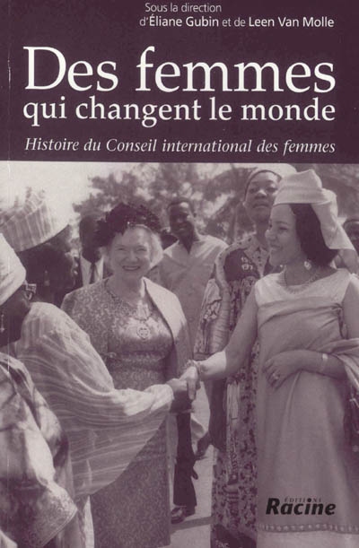 Des femmes qui changent le monde : histoire du Conseil international des femmes : 1888-1988
