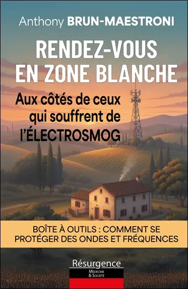 Rendez-vous en zone blanche : au côté de ceux qui souffrent de l'électrosmog : boîte à outils, comment se protéger des ondes et fréquences