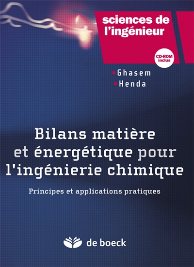 Bilans matière et énergétique pour l'ingénierie chimique : principes et applications pratiques