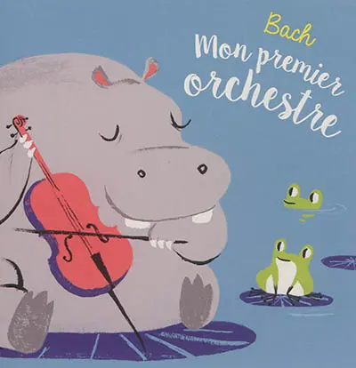 Bach : mon premier orchestre