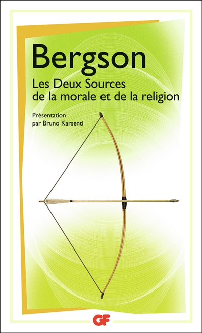 Les deux sources de la morale et de la religion - Henri Bergson