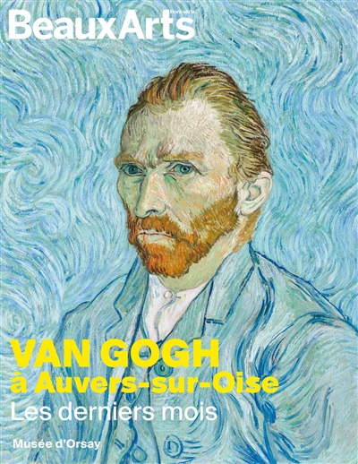 Van Gogh à Auvers-sur-Oise : les derniers mois : Musée d'Orsay