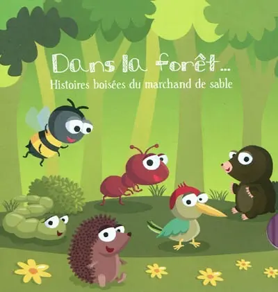 Dans la forêt... : histoires boisées du marchand de sable