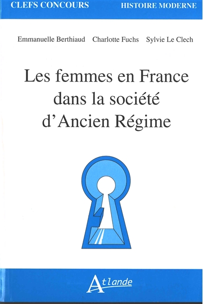 Les femmes en France dans la société d'Ancien Régime