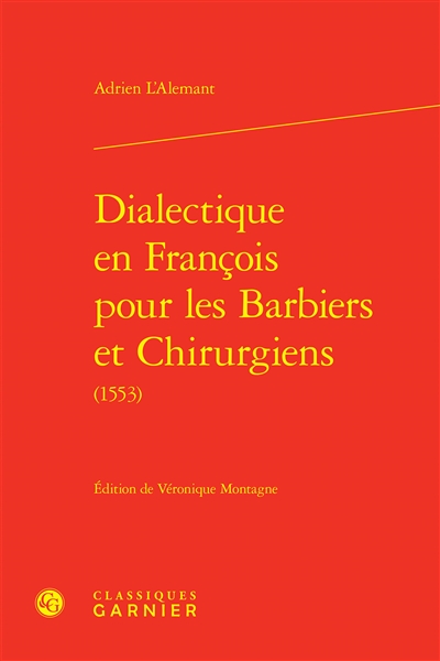 Dialectique en françois pour les barbiers et chirurgiens (1553)