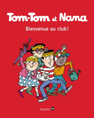 Tom-tom et Nana Bienvenue au club!