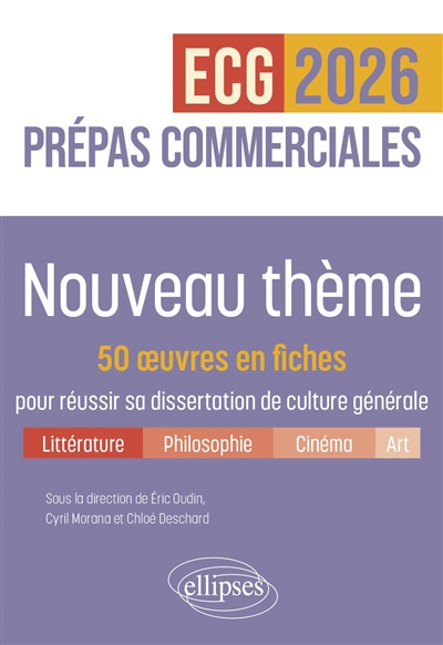 Nouveau thème (TP) : 50 oeuvres en fiches pour réussir sa dissertation de culture générale : prépas commerciales ECG, 2026