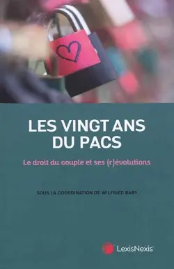 Les vingt ans du Pacs : le droit du couple et ses (r)évolutions
