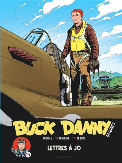 Buck Danny : origines. Vol. 4. Sonny Tuckson. Vol. 2. Lettres à Jo