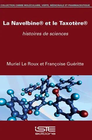La Navelbine et le Taxotère : histoires de sciences