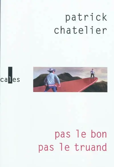 Pas le bon, pas le truand