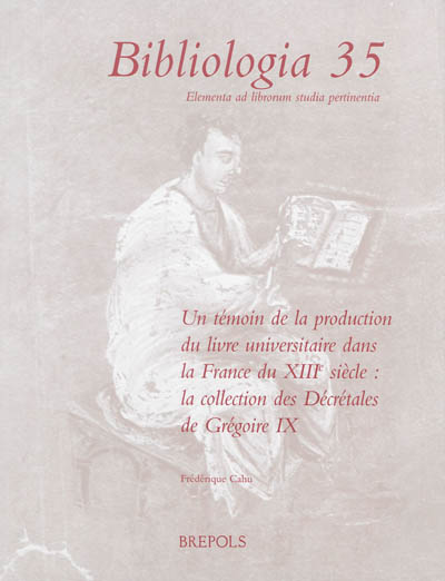 Un témoin de la production du livre universitaire dans la France du XIIIe siècle : la collection des Décrétales de Grégoire IX