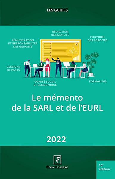 Le mémento de la SARL et de l'EURL : 2022