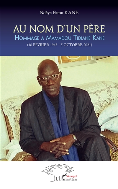 Au nom d'un père : hommage à Mamadou Tidiane Kane (16 février 1945-5 octobre 2021)