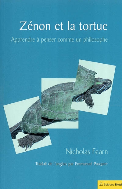 Zénon et la tortue : apprendre à penser comme un philosophe