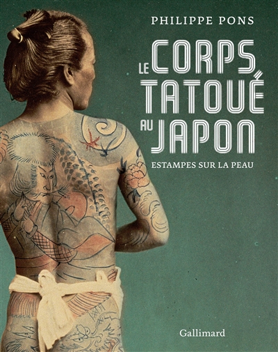 Le corps tatoué au Japon : estampes sur la peau