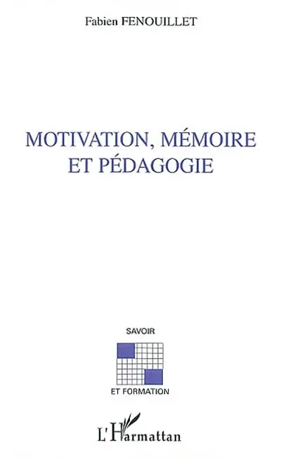 Motivation, mémoire et pédagogie