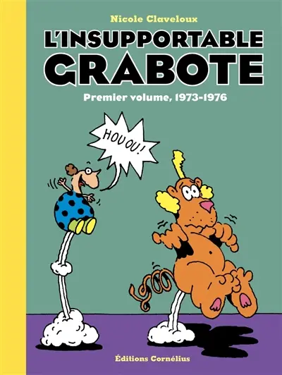 L'insupportable Grabote. Vol. 1. 1973-1976