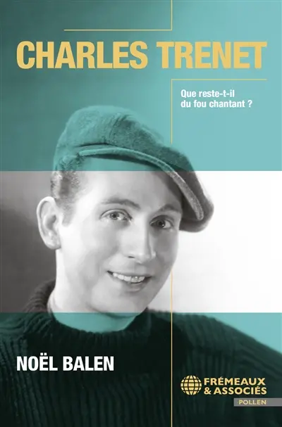 Charles Trenet : que reste-t-il du fou chantant ?