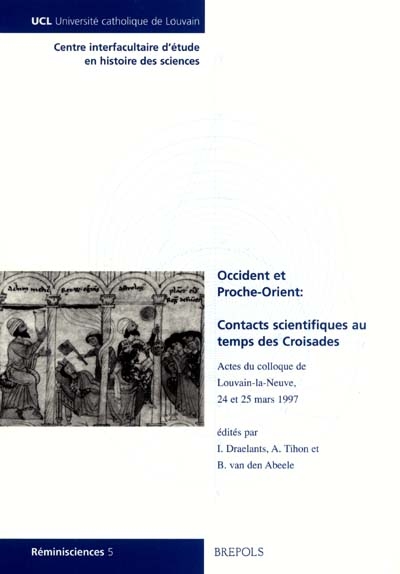 Occident et Proche-Orient : contacts scientifiques au temps des Croisades : actes du colloque de Louvain-la-Neuve, 24-25 mars 1997
