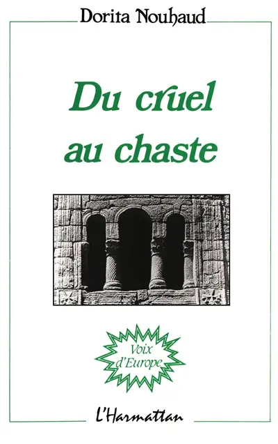 Du cruel au chaste