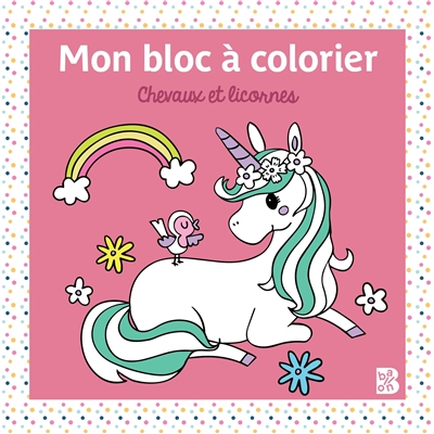Chevaux et licornes : mon bloc à colorier