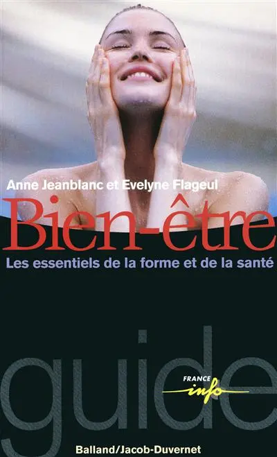 Bien-être, les essentiels de la forme et de la santé