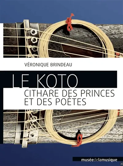 Le koto : cithare des princes et des poètes