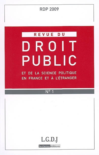 revue du droit public et de la science politique en france et à l'étranger, n° 1 (2009)