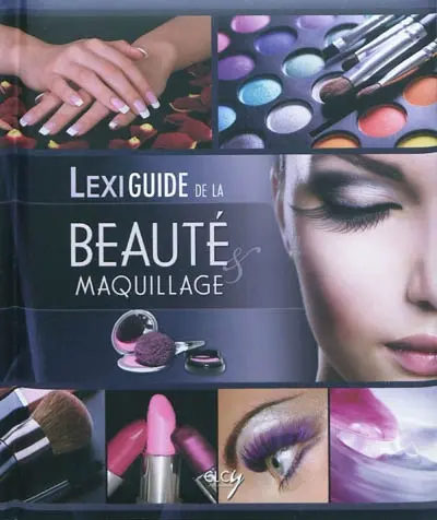 Lexiguide de la beauté et du maquillage