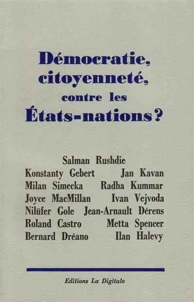Démocratie, citoyenneté contre les Etats-nations ?