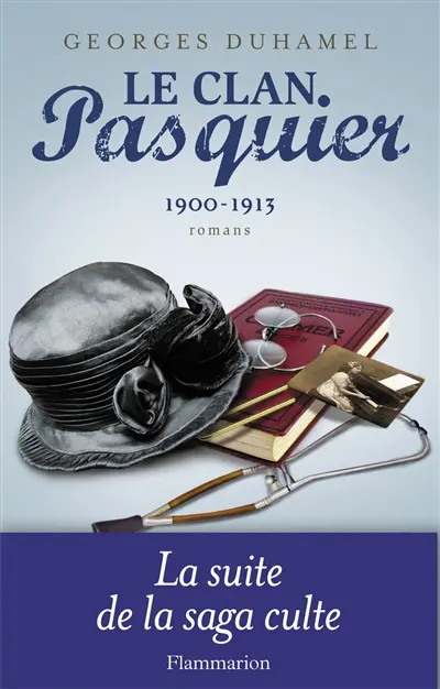 Le clan Pasquier. Vol. 2. 1900-1913