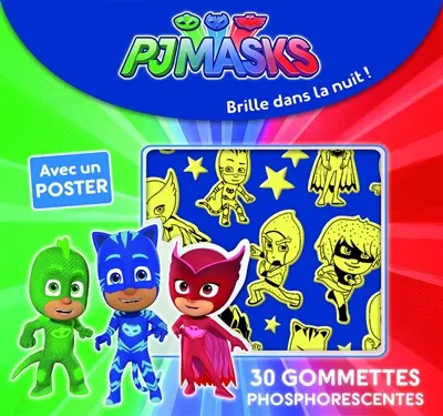Pjmasks, brille dans la nuit ! : 30 gommettes phosphorescentes