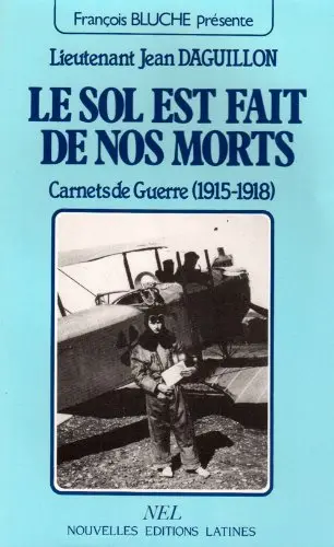 Le Sol est fait de nos morts : carnets de guerre : 1915-1918