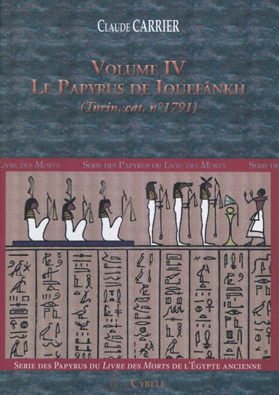 Série des papyrus du Livre des morts de l'Egypte ancienne. Vol. 4. Le papyrus de Iouefânkh (Turin, cat. n°1791)
