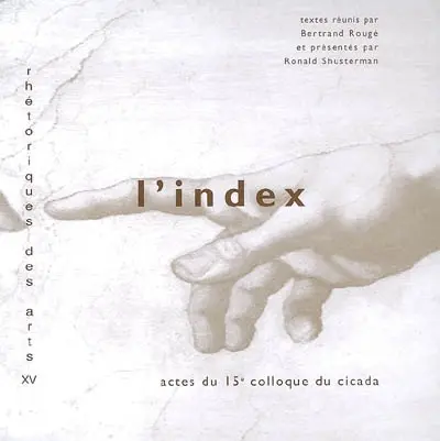 L'index : actes du quinzième Colloque du CICADA, 1er, 2, 3 décembre 2005, Université de Pau